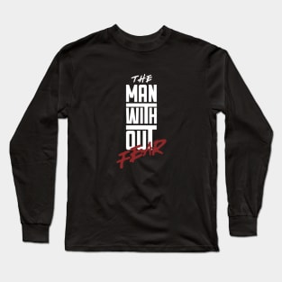 The Man Without Fear Long Sleeve T-Shirt